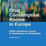 Drug Consumption Rooms in Europe, Client experience survey in Amsterdam and Rotterdam