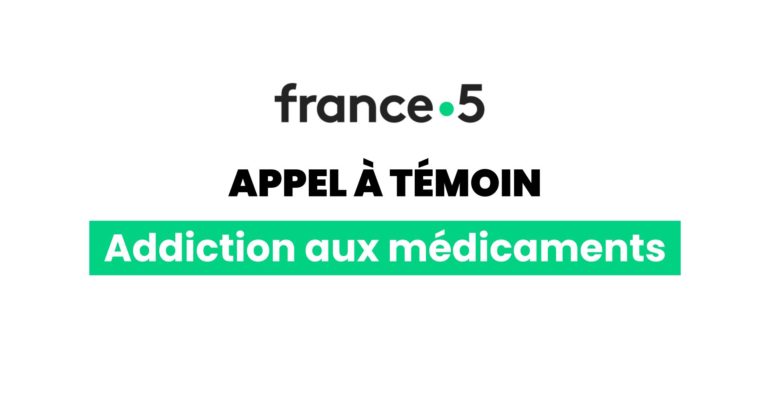 appel-a-temoin-france5-addiction-medicaments